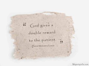 "God gives a double reward to the patient."