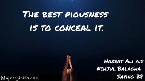 The best piousness is to conceal it.