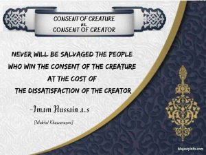Beautiful islamic quotes - "Never will be salvaged the people, who win the consent of the creature at the cost of the dissatisfaction of the creator.
