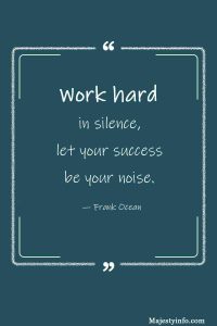 work hard in silence let your success be your noise