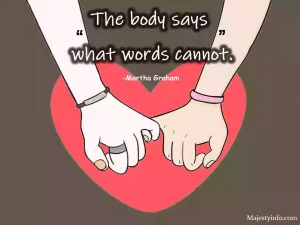 The body says what words cannot Positve attitude quotes by Martha Graham