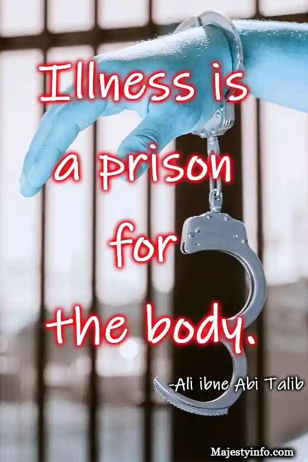 illness is a prison for the body. Health quote by Ali ibne Abi Talib a.s