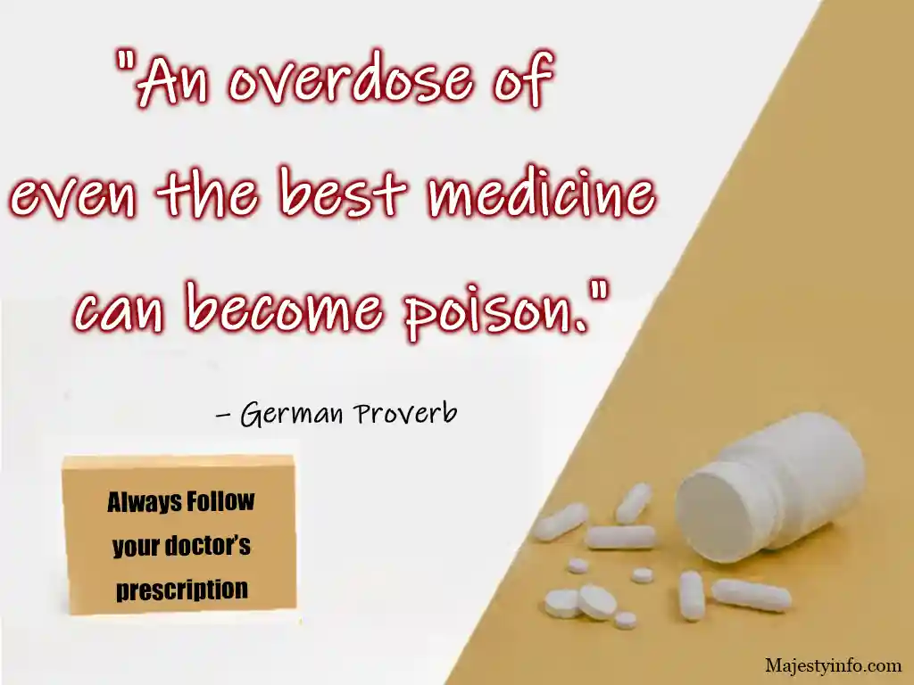 An overdose of even the best medicine can become poison